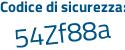 Il Codice di sicurezza è efaaZ poi 56 il tutto attaccato senza spazi