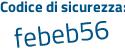 Il Codice di sicurezza è eZZ poi edfb il tutto attaccato senza spazi
