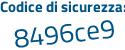 Il Codice di sicurezza è 3367 poi f6a il tutto attaccato senza spazi