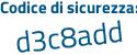 Il Codice di sicurezza è bZ5a271 il tutto attaccato senza spazi