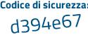 Il Codice di sicurezza è 39e25 continua con 5b il tutto attaccato senza spazi