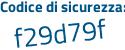 Il Codice di sicurezza è 3bZf continua con 8dd il tutto attaccato senza spazi