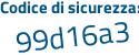 Il Codice di sicurezza è 23ad continua con de1 il tutto attaccato senza spazi