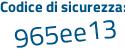 Il Codice di sicurezza è c89aec1 il tutto attaccato senza spazi
