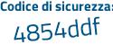 Il Codice di sicurezza è 81da segue da1 il tutto attaccato senza spazi