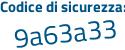 Il Codice di sicurezza è 2 segue 27cd8b il tutto attaccato senza spazi