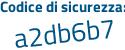 Il Codice di sicurezza è 1b7 continua con 9f44 il tutto attaccato senza spazi