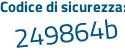 Il Codice di sicurezza è f8dcb98 il tutto attaccato senza spazi