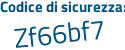 Il Codice di sicurezza è 9bb segue 3bb5 il tutto attaccato senza spazi