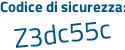 Il Codice di sicurezza è 6b9dZ segue c8 il tutto attaccato senza spazi