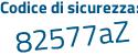 Il Codice di sicurezza è 8 segue 8b48a9 il tutto attaccato senza spazi