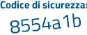 Il Codice di sicurezza è 5a7ef poi 4c il tutto attaccato senza spazi