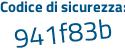 Il Codice di sicurezza è fd17 segue 432 il tutto attaccato senza spazi
