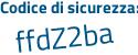 Il Codice di sicurezza è a segue 46e3d9 il tutto attaccato senza spazi