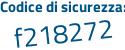 Il Codice di sicurezza è b segue 1Zcab7 il tutto attaccato senza spazi