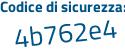 Il Codice di sicurezza è 573Z18c il tutto attaccato senza spazi