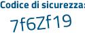 Il Codice di sicurezza è 67ddZ continua con 86 il tutto attaccato senza spazi