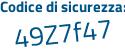 Il Codice di sicurezza è f2a2Z continua con 53 il tutto attaccato senza spazi