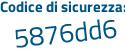 Il Codice di sicurezza è 562 poi 2Z9e il tutto attaccato senza spazi