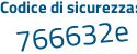 Il Codice di sicurezza è 434e26e il tutto attaccato senza spazi