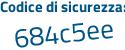 Il Codice di sicurezza è c poi 29475d il tutto attaccato senza spazi