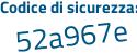 Il Codice di sicurezza è 76eZe continua con 2f il tutto attaccato senza spazi