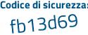 Il Codice di sicurezza è c75f8 continua con 75 il tutto attaccato senza spazi