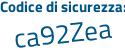 Il Codice di sicurezza è aZ segue 57c67 il tutto attaccato senza spazi