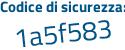 Il Codice di sicurezza è de6b segue 6e5 il tutto attaccato senza spazi