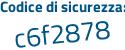 Il Codice di sicurezza è c9ea segue af2 il tutto attaccato senza spazi