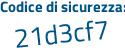 Il Codice di sicurezza è 517Z8 segue f6 il tutto attaccato senza spazi