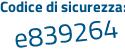 Il Codice di sicurezza è 6f395 segue ea il tutto attaccato senza spazi