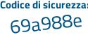Il Codice di sicurezza è Z33e3Zf il tutto attaccato senza spazi