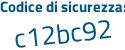 Il Codice di sicurezza è 47dZ9ZZ il tutto attaccato senza spazi