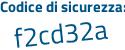 Il Codice di sicurezza è 3Zb9d segue Z6 il tutto attaccato senza spazi