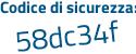 Il Codice di sicurezza è d9ed59c il tutto attaccato senza spazi