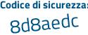 Il Codice di sicurezza è 76f3 poi b72 il tutto attaccato senza spazi