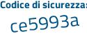 Il Codice di sicurezza è fc6Z645 il tutto attaccato senza spazi