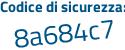 Il Codice di sicurezza è 2b874 continua con 3b il tutto attaccato senza spazi