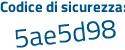 Il Codice di sicurezza è af3fb7a il tutto attaccato senza spazi