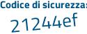 Il Codice di sicurezza è 824 continua con 4df5 il tutto attaccato senza spazi