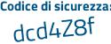 Il Codice di sicurezza è 76c continua con e7fZ il tutto attaccato senza spazi