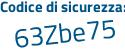 Il Codice di sicurezza è c poi 61f644 il tutto attaccato senza spazi