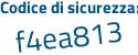 Il Codice di sicurezza è e459Z78 il tutto attaccato senza spazi