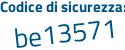 Il Codice di sicurezza è 3c8dc poi 6d il tutto attaccato senza spazi