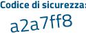 Il Codice di sicurezza è 8Z9aad8 il tutto attaccato senza spazi