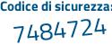 Il Codice di sicurezza è 7 segue 7b4Z6a il tutto attaccato senza spazi