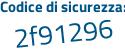 Il Codice di sicurezza è 4ca poi 864b il tutto attaccato senza spazi