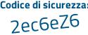 Il Codice di sicurezza è 3cb84 poi 9c il tutto attaccato senza spazi