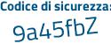 Il Codice di sicurezza è 431fb poi 17 il tutto attaccato senza spazi